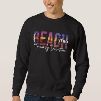 Vero Beach Palm Trees Beach Florida Vacation Famil Sweatshirt