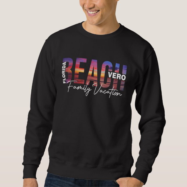 Vero Beach Palm Trees Beach Florida Vacation Famil Sweatshirt (Front)