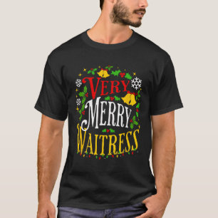 Verry Merry Waitress Christmas Holiday Server Paja T-Shirt