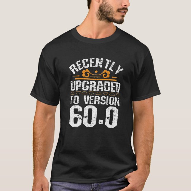 Version 60.0 - Funny 60th birthday gift 60 Years O T-Shirt (Front)