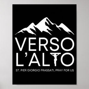 Verso LAlto St Pier Giorgio Frassati Catholic Poster