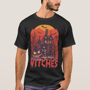 Very Cool Hanging With My Witches T-Shirt