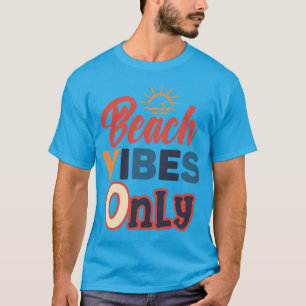 Very Cool Summer Vibes Beach Fun T-Shirt
