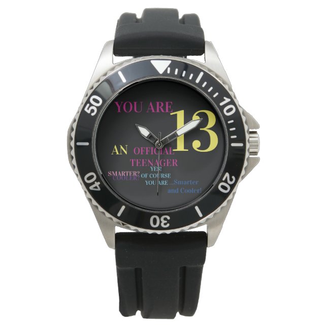 Very cool You Are 13 an Official Teenager Watch (Front)