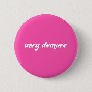 Very Demure Badge Pin button