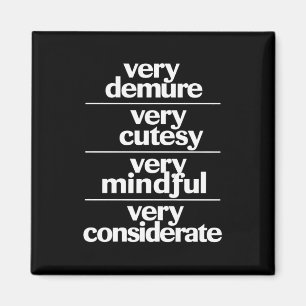 Very Demure Very Cutesy Very Considerate Demure Magnet
