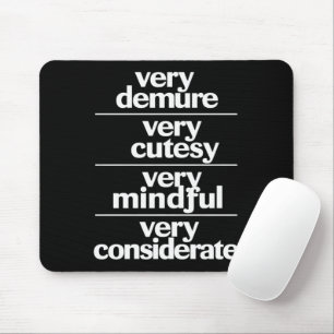 Very Demure Very Cutesy Very Considerate Demure Mouse Pad