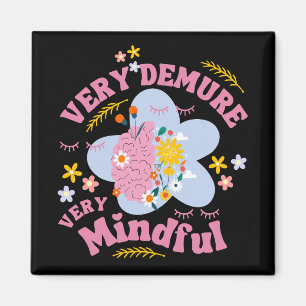 VERY DEMURE VERY MINDFUL Floral Well-Being Magnet