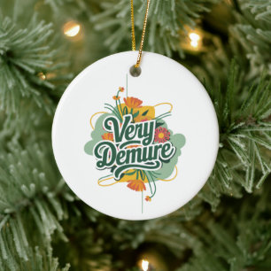 Very Demure Very Mindful Trend Demure & Mindful  Ceramic Ornament