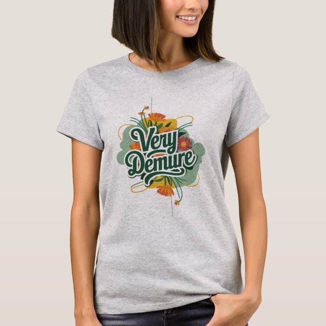 Very Demure Very Mindful Trend Demure & Mindful  T-Shirt (Front)
