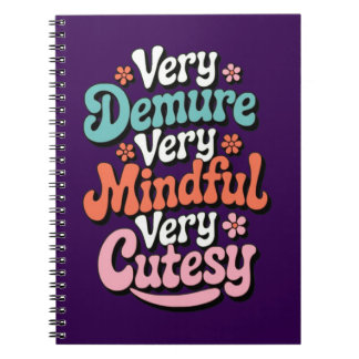 Very Demure Very Mindful Very Cutesy Vibrant Girly Notebook