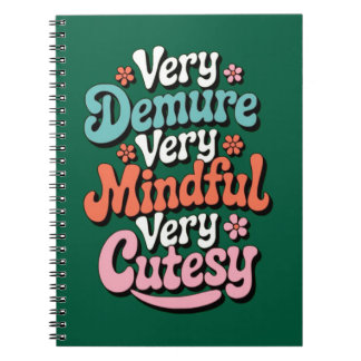 Very Demure Very Mindful Very Cutesy Vibrant Girly Notebook