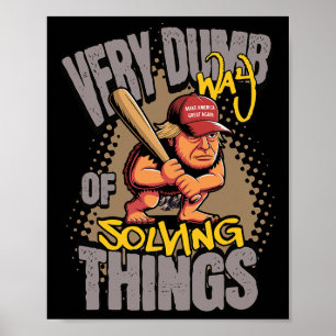 Very Dumb Way Solving Things Cave Man Club Economy Poster