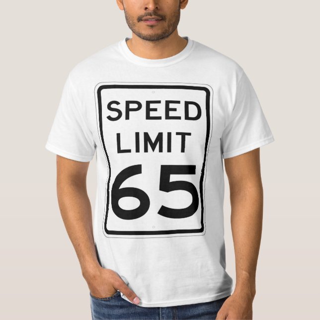 Very Fun 65 MPH Speed Limit Sign T-Shirt (Front)