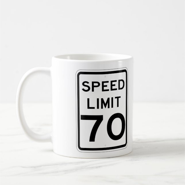 Very Fun 70 MPH Road Sign Coffee Cup (Left)