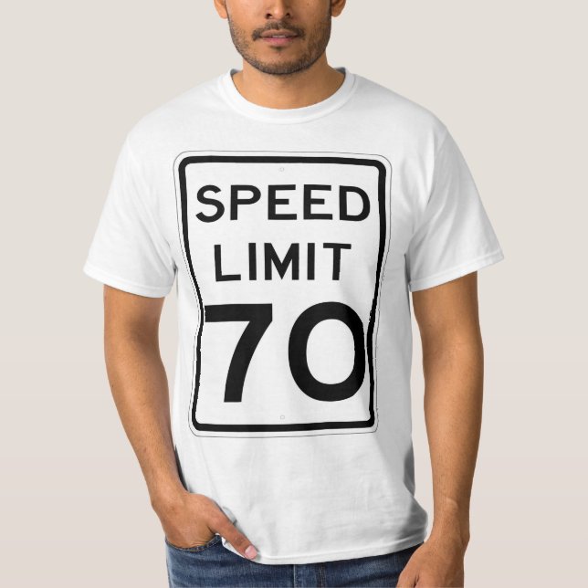 Very Fun 70 MPH Speed Limit Sign T-Shirt (Front)