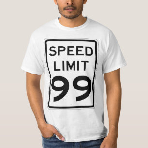 Very Fun 99 MPH Speed Limit Sign T-Shirt
