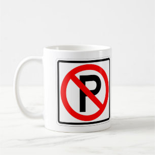 Very Fun Classic No Parking Sign Coffee Mug