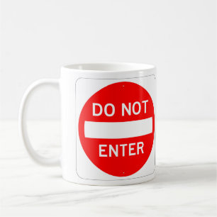 Very Fun DO NOT ENTER Sign Coffee Cup
