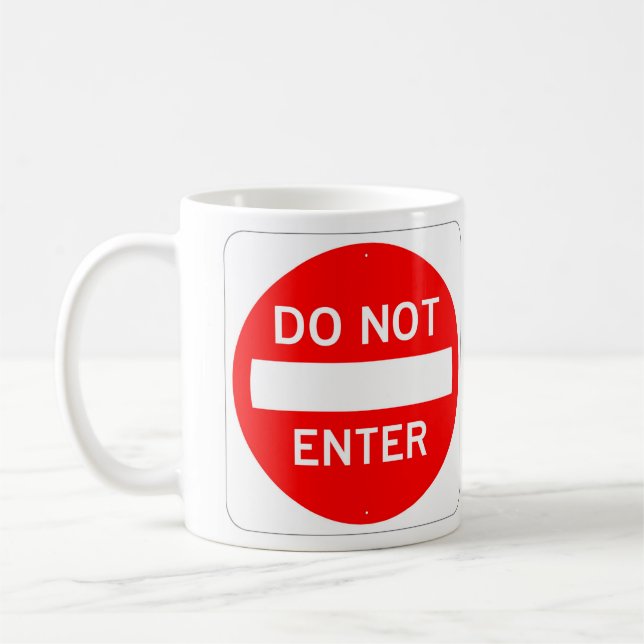 Very Fun DO NOT ENTER Sign Coffee Cup (Left)