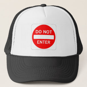 Very Fun Do Not Enter Sign Hat
