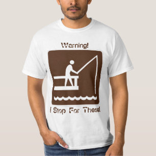 Very Fun I Stop For Fishing Pier Sign T-Shirt