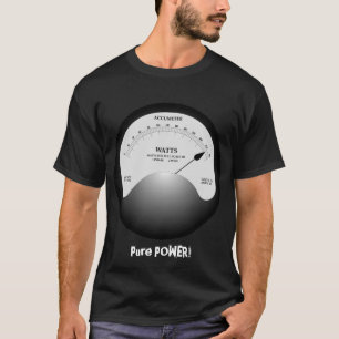 Very Fun Pure Power High Wattage T-Shirt
