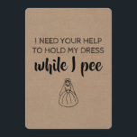 Very Funny Bridesmaid / Maid of Honour Proposal Invitation<br><div class="desc">"I NEED YOUR HELP TO HOLD MY DRESS WHILE I PEE" "Will you be my Maid of honour?" Funny "Maid of honour",  "Matron of honour" or "Bridesmaid" proposal cards.</div>