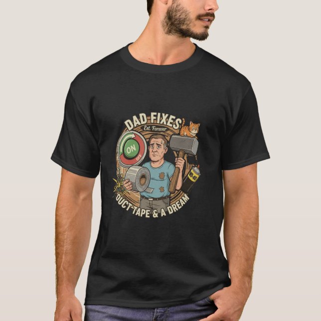 Very Funny "Dad Fixes" List T-Shirt (Front)