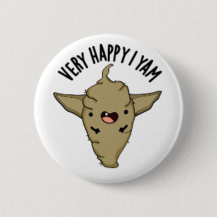 Very Happy I Yam Funny Veggie Pun 6 Cm Round Badge