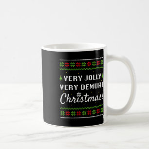 Very Jolly Very Demure Christmas Funny Christmas Coffee Mug