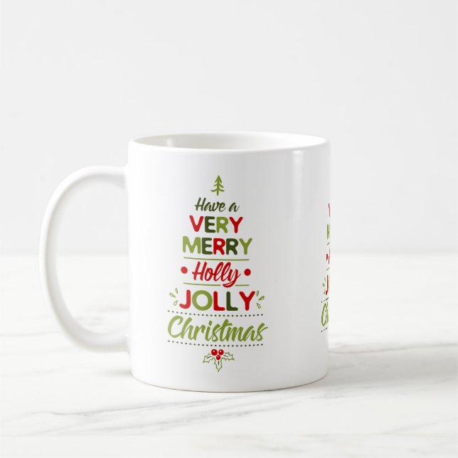 Very Merry Holly Jolly Christmas Tree Xmas Coffee Mug (Left)