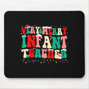 Very Merry Infant Teacher Funny Infant Squad Chris Mouse Pad
