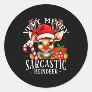 Very Merry Sarcastic Reindeer Matching Christmas  Classic Round Sticker