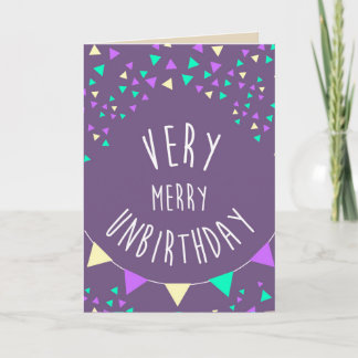 Very merry unbirthday to you card