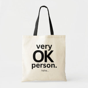 Very OK Person Minimalist Funny Quote Tote Bag