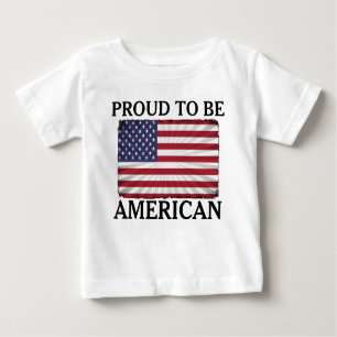 Very Patriotic Proud to be American American Flag Baby T-Shirt