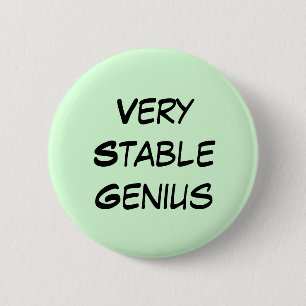 Very Stable Genius 6 Cm Round Badge