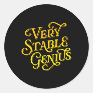 Very Stable Genius - Trump Humor Classic Round Sticker