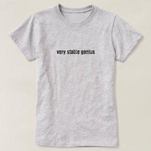 Very Stable Genius Women's Basic T-Shirt