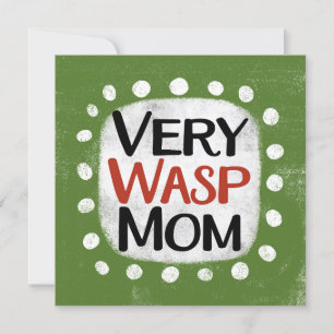 Very Wasp Mum Greeting Card