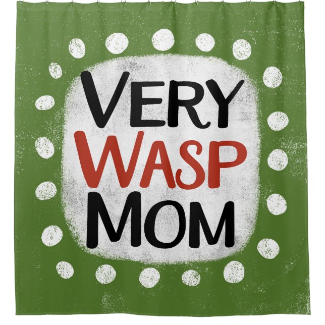 Very Wasp Mum Shower Curtain (Front)