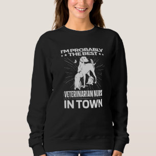 Vet Assistant Animals Veterinary  Veterinarian Nur Sweatshirt
