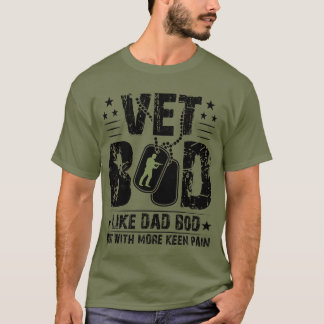 Vet Bod Funny Dad Bod Veteran Day Humour Gift T-Shirt
