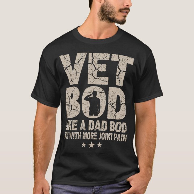 Vet BOD Like A Dad BOD Funny Military Veteran Dad T-Shirt (Front)