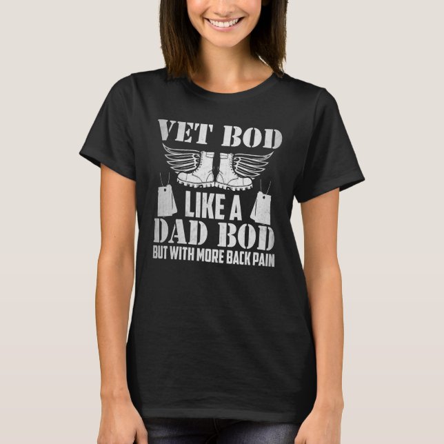 Vet Bod Like Dad Bod But More Back Pain Retro Vint T-Shirt (Front)