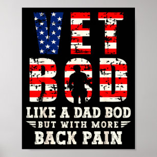 Vet Bod Like Dad Bod But With More Back Pain Us Fl Poster