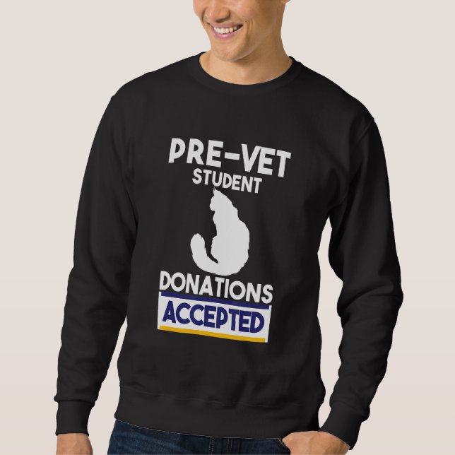 Vet Student Tech Veterinarian Veterinary Technicia Sweatshirt (Front)