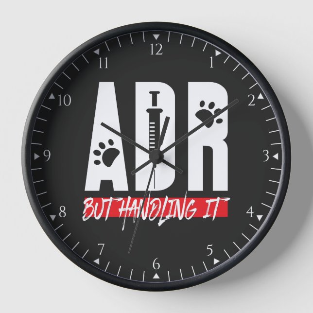 Vet Tech ADR But Handling It Veterinary Surgery Clock (Front)