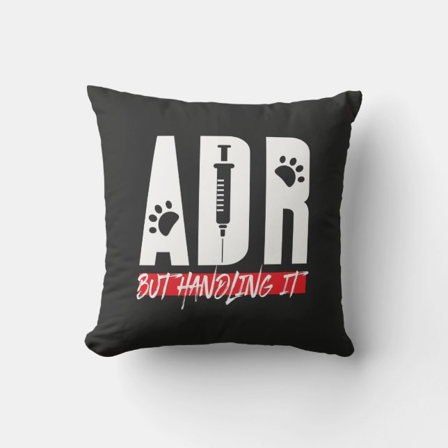 Vet Tech ADR But Handling It Veterinary Surgery Cushion (Front)